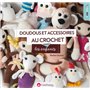 Doudous et accessoires au crochet pour les enfants