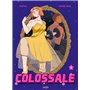 Colossale - Tome 1
