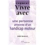Comment vivre avec une personne atteinte d'un handicap moteur