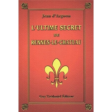 L'ultime secret de rennes-le-chateau