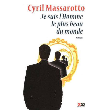 Je suis l'homme le plus beau du monde