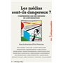 Les médias sont-ils dangereux ? - Comprendre les mécanismes de l'information