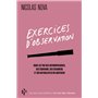Exercices d'observation - Dans les pas des anthropologues, des écrivains, des designers et des natur