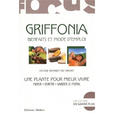 Griffonia - Bienfaits et mode d'emploi