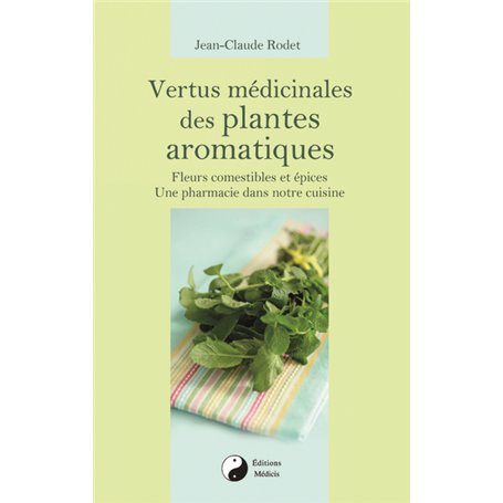 Vertus médicinales des plantes aromatiques