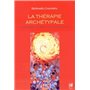 La Thérapie archétypale - Guider sa vie avec les archétypes
