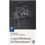 À quoi réflechissent les Francs-Maçons ?