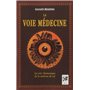 La voie médecine - La voie chamanique de la maîtrise de soi