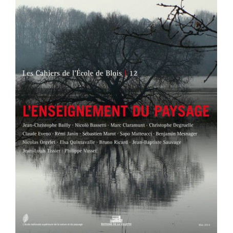 Les Cahiers de l'école de Blois - tome 12 L'eignement du paysage