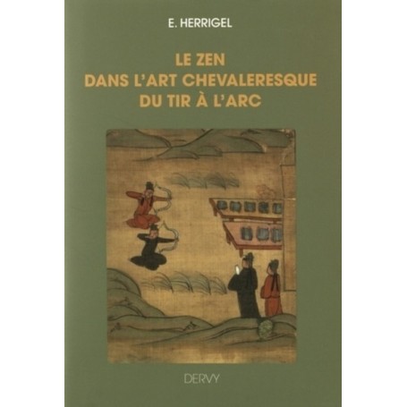 Le zen dans l'art chevaleresque du tir à l'arc