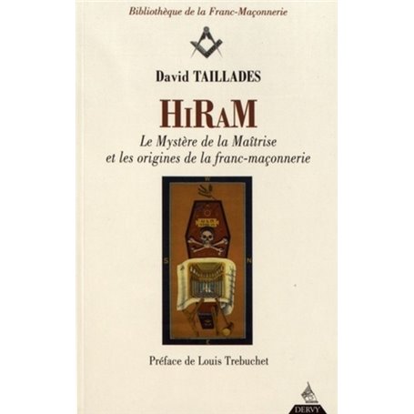 Hiram les mystères de la maitrise et les origines de la franc-maçonnerie
