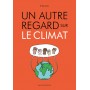 Un autre regard sur le climat