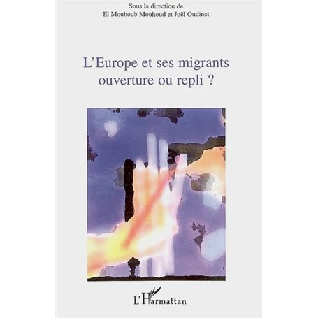 L'Europe et ses migrants ouverture ou repli ?
