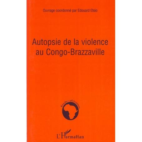 Autopsie de la violence au Congo-Brazzaville