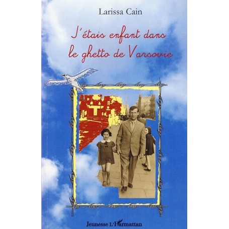 J'étais enfant dans le ghetto de Varsovie