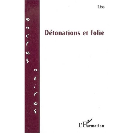 Détonations et folie