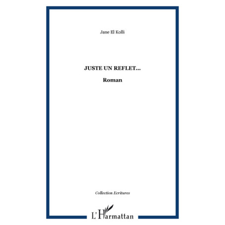 Juste un reflet...
