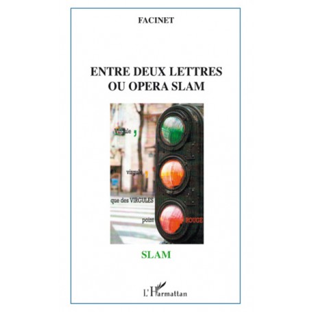 Entre deux lettres ou opéra slam