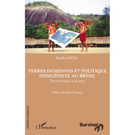 Terres indiennes et politique indigéniste au Brésil