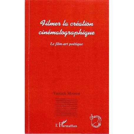 Filmer la création cinématographique
