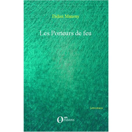 Les porteurs de feu