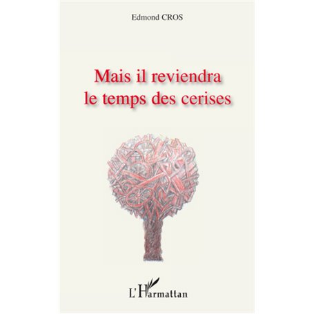 Mais il reviendra le temps des cerises
