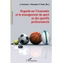 Regards sur l'économie et le management du sport et des sportifs professionnels