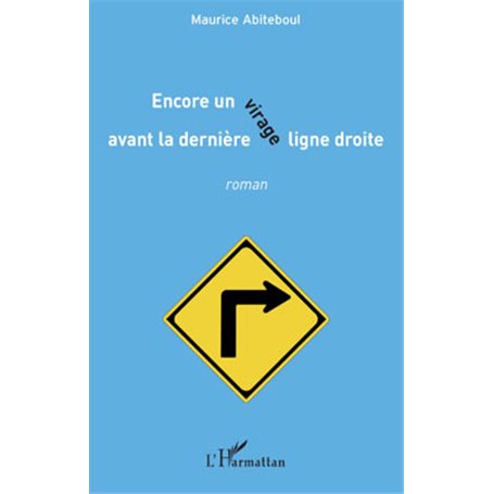 Encore un virage avant la dernière ligne droite