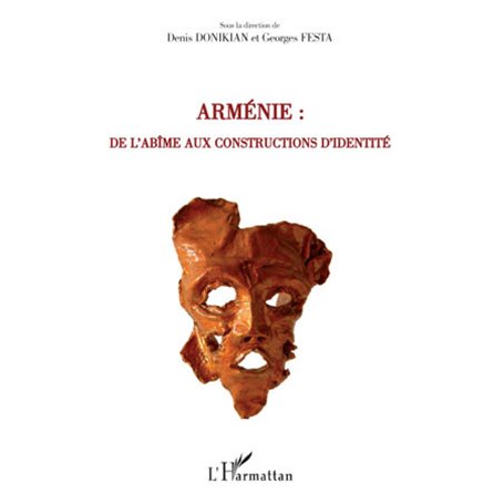 Arménie : de l'abîme aux constructions d'identité