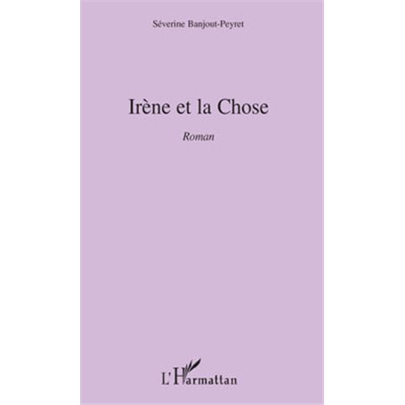 Irène et la chose