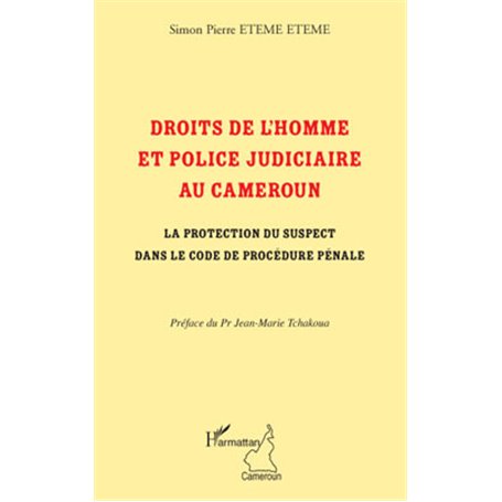 Droits de l'homme et police judiciaire au Cameroun