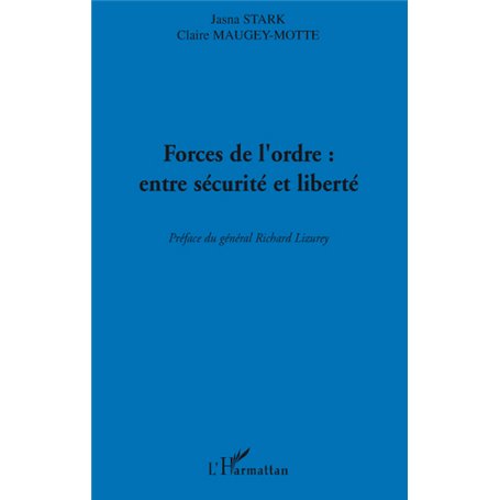 Forces de l'ordre : entre sécurité et liberté