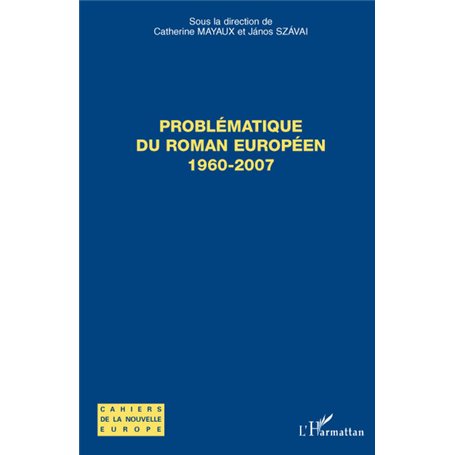 Problématique du roman européen 1960- 2007