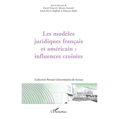 Les modèles juridiques français et américain : influences croisées