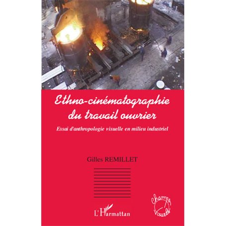 Ethno-cinématographie du travail ouvrier