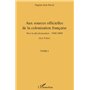 Aux sources officielles de la colonisation française