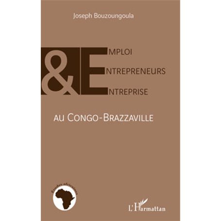 Emploi, entrepreneurs et entreprise au Congo-Brazzaville