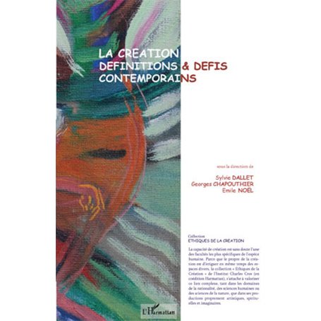 La création, définitions et défis contemporains