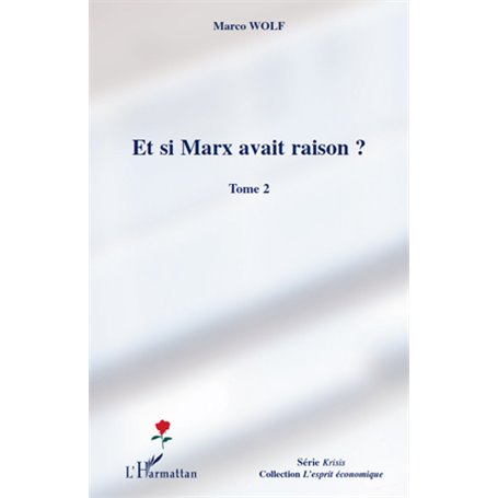 Et si Marx avait raison ? (Tome 2)