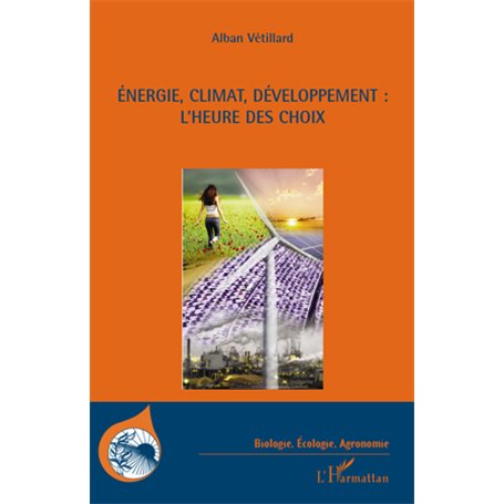 Energie, climat, développement : l'heure des choix