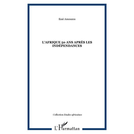 L'Afrique 50 ans après les indépendances