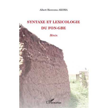 Syntaxe et lexicologie du fon-gbe