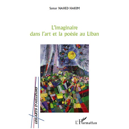 L'imaginaire dans l'art et la poésie au Liban