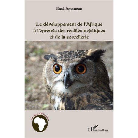 Le développement de l'Afrique à l'épreuve des réalités mystiques et de la sorcellerie