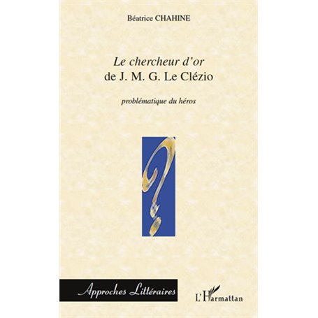 Le chercheur d'or de J.M.G Le Clézio
