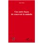 Une autre façon de concevoir la maladie