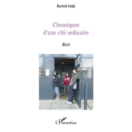 Chroniques d'une cité ordinaire
