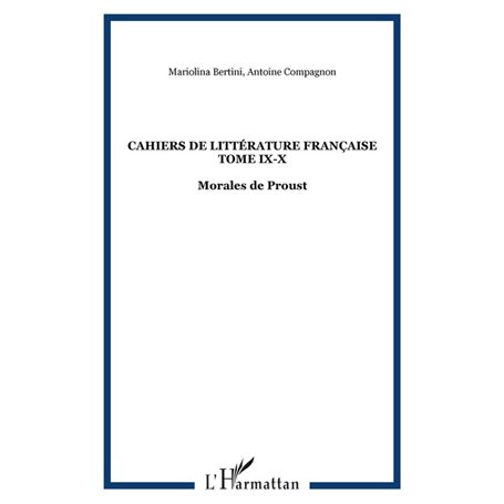 Cahiers de Littérature Française Tome IX-X