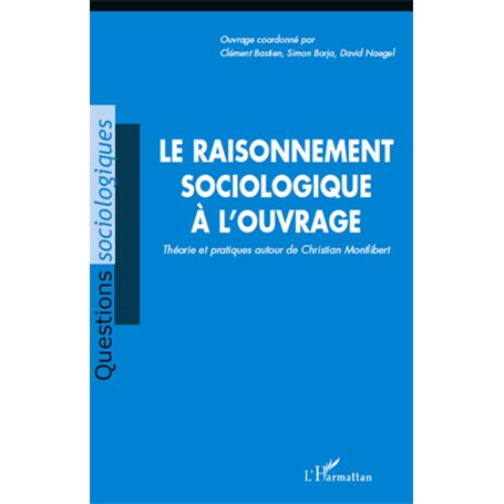 Le raisonnement sociologique à l'ouvrage