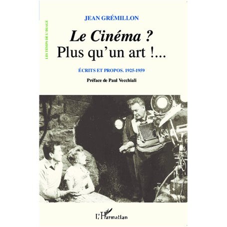 Le Cinéma ? Plus qu'un art !...